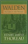 Walden or, Life in the Woods by Henry David Thoreau