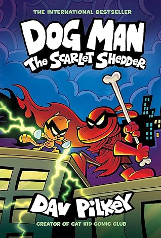 The Scarlet Shedder (Dog Man #12)