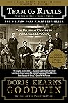 Team of Rivals by Doris Kearns Goodwin