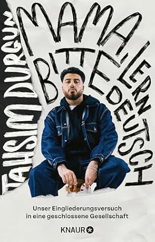 »Mama, bitte lern Deutsch«: Unser Eingliederungsversuch in eine geschlossene Gesellschaft