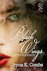 Black Wings by Iryna K. Combs