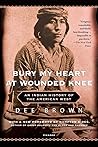 Bury My Heart at Wounded Knee by Dee Brown